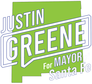 Justin Greene for Mayor of Santa Fe
